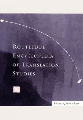 Routledge Encyclopedia of Translation Studies