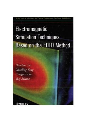 Electromagnetic Simulation Techniques Based on the FDTD Method