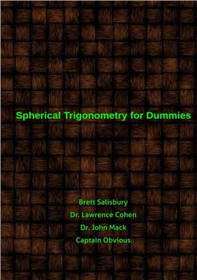Spherical Trigonometry for Dummies: Proving we live on a flat earth