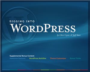 Digging Into Wordpress: Supplemental Bonus Content v.3.7