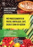 Pré-Processamento de Frutas, Hortaliças, Café, Cacau e Cana de Açúcar
