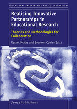 Realising Innovative Partnerships in Educational Research: Theories and Methodologies for Collaboration