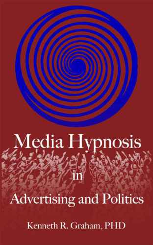 Media Hypnosis in Advertising and Politics