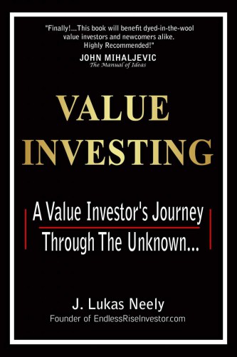 Value Investing: A Value Investor's Journey Through the Unknown