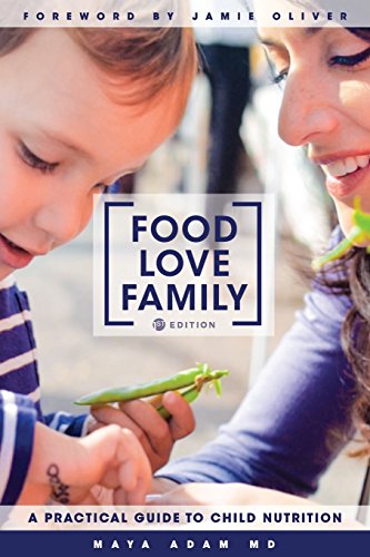 Food, Love, Family: A Practical Guide to Child Nutrition
