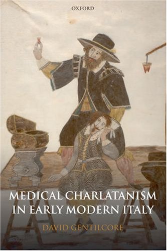 Medical charlatanism in early modern Italy