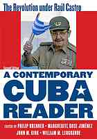 A contemporary Cuba reader : the revolution under Raúl Castro