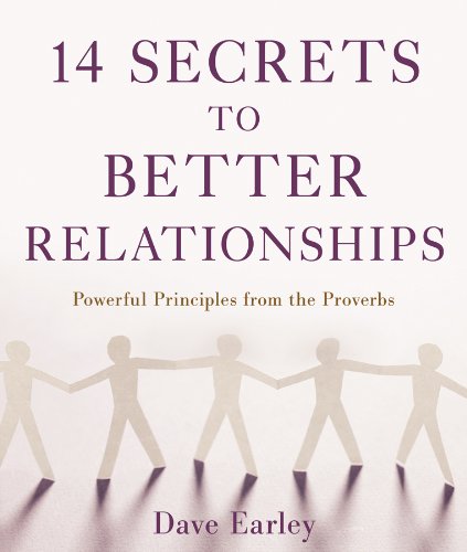 14 secrets to better relationships : powerful principles from the bible