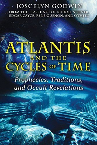Atlantis and the cycles of time : prophecies, traditions, and occult revelations