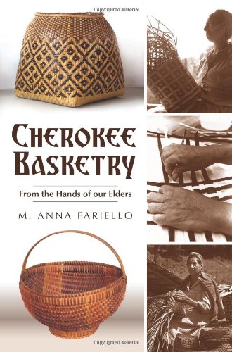 Cherokee basketry : from the hands of our elders