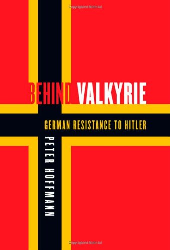 Behind Valkyrie : German Resistance to Hitler, Related Documents