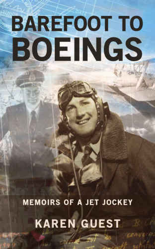 Barefoot to Boeings: Memoirs of a jet jockey