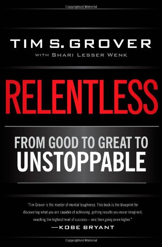 Relentless : from good to great to unstoppable