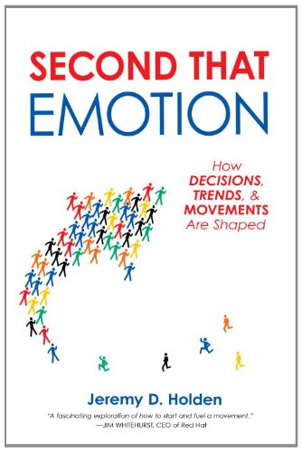 Second That Emotion: How Decisions, Trends, & Movements Are Shaped