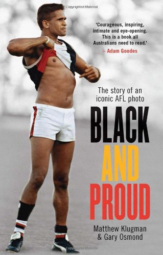 Black and Proud : the Story of an Iconic AFL Photo