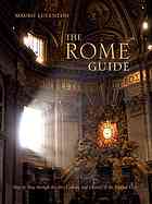 The Rome Guide: Step by Step Through the Art, Culture and History of the Eternal City