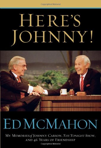 Here's Johnny! : My Memories of Johnny Carson, the Tonight Show, and 46 Years of Friendship