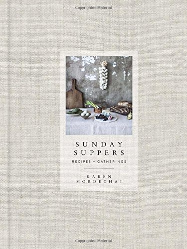 Sunday suppers : recipes + gatherings