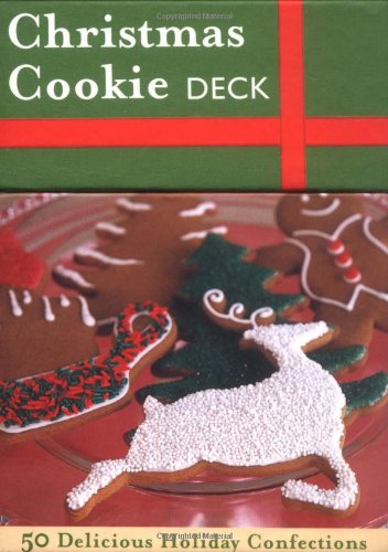 The Christmas Cookie Deck: 50 Delicious Holiday Confections