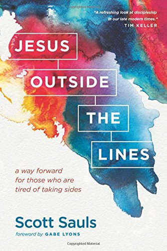 Jesus outside the lines : a way forward for those who are tired of taking sides