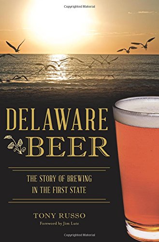 Delaware beer : the story of brewing in the first state