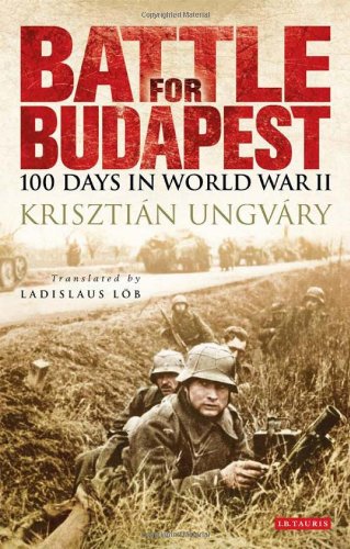 Battle for Budapest : 100 days in World War II