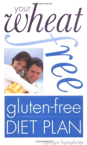 Your wheat free, gluten-free diet plan