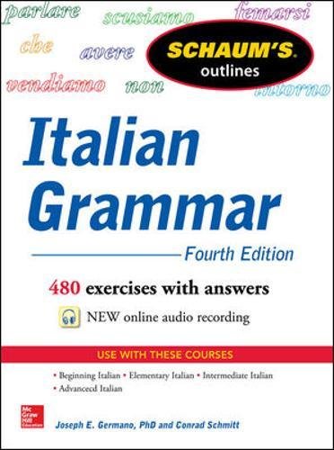Schaum’s Outline of Italian Grammar, 4th Edition