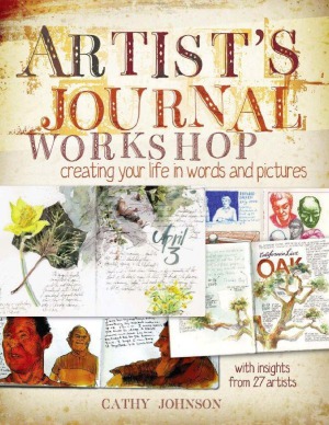 Artist's Journal Workshop Creating Your Life in Words and Pictures