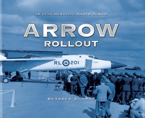 Arrow Rollout, October 4, 1957 45 Year Memorial Photo Album