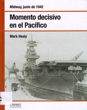 Momento decisivo en el Pacifico : Midway, junio de 1942
