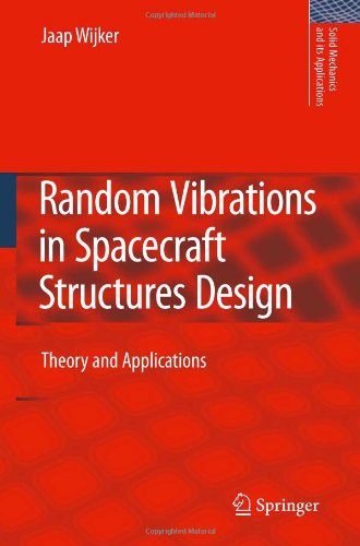 Random vibrations in spacecraft structures design: theory and applications