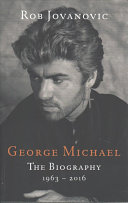 George Michael: The Biography, 1963-2016