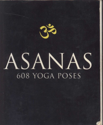 Asanas. 608 Yoga Poses
