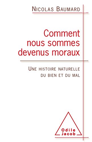 Comment nous sommes devenus moraux