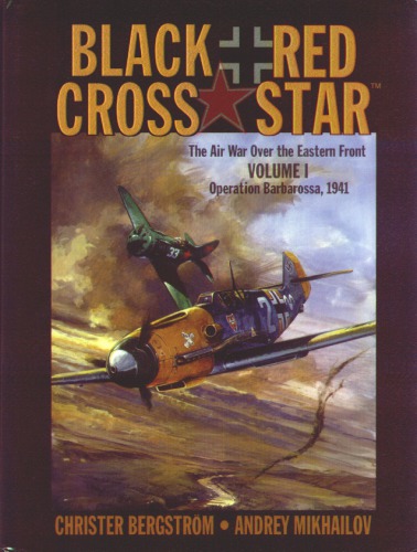 Black CrossRed Star, Vol.1. Operation Barbarossa 1941