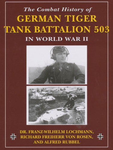 The Combat History of German Tiger Tank Battalion 503 in World War II