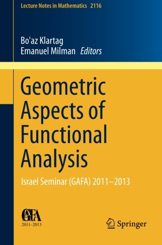 Geometric aspects of functional analysis : Israel Seminar (GAFA) 2011-2013
