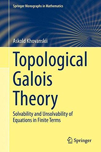 Topological Galois Theory: Solvability and Unsolvability of Equations in Finite Terms