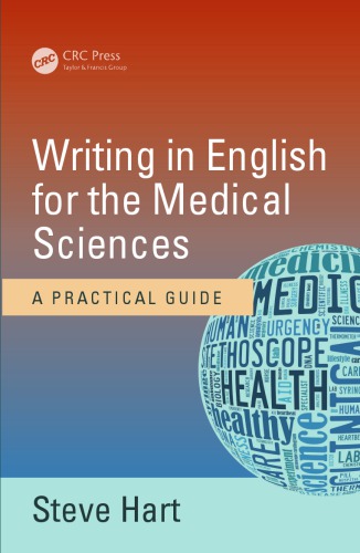 Writing in English for the Medical Sciences : A Practical Guide