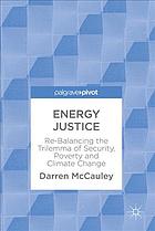 Energy justice : re-balancing the trilemma of security, poverty and climate change