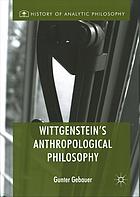 Wittgenstein's anthropological philosophy