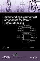 Understanding symmetrical components for power system modeling