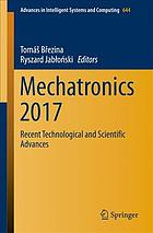 Mechatronics 2017 : recent technological and scientific advances