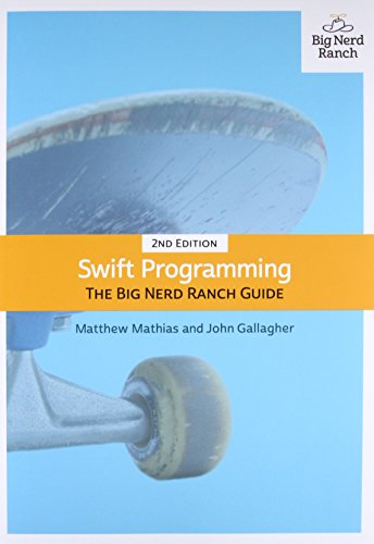 Swift Programming: The Big Nerd Ranch Guide (2nd Edition)