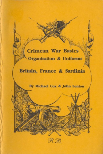 Crimean War Basics Organisation and Uniforms (Part 1) Britain, France & Sardinia