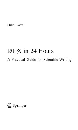 LaTeX in 24 Hours. A Practical Guide for Scientific Writing