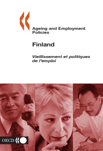 Ageing and employment policies : Finland = Vieillissement et politiques de l’emploi