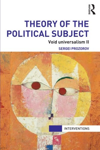 Theory of the Political Subject: Void Universalism II