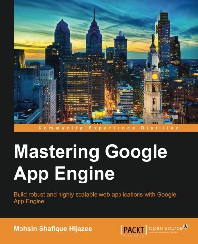 Mastering Google App Engine